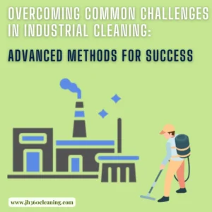 Post title Overcoming Common Challenges in Industrial Cleaning: Advanced Methods for Success